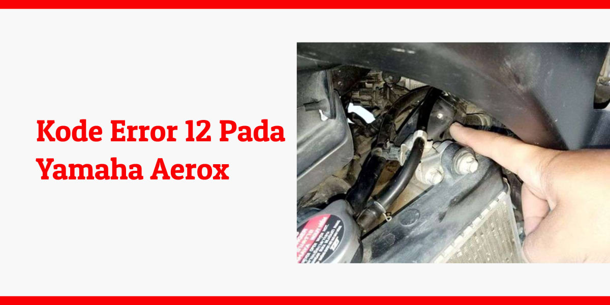 Stator Aerox Terbakar Picu Munculnya Kode Error 12